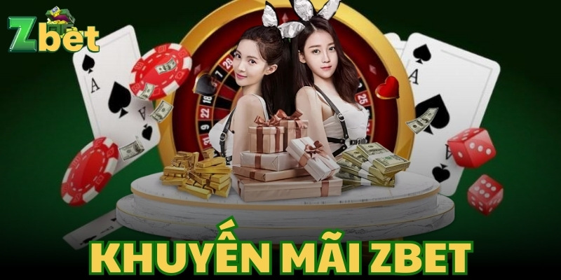 khuyến mãi zbet siêu khủng, cập nhật liên tục